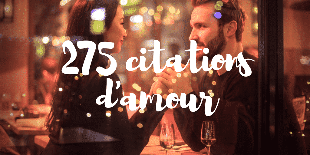 275 magnifiques citations d'amour en français