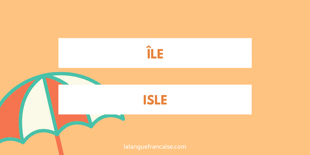 « Île » ou « isle » ?
