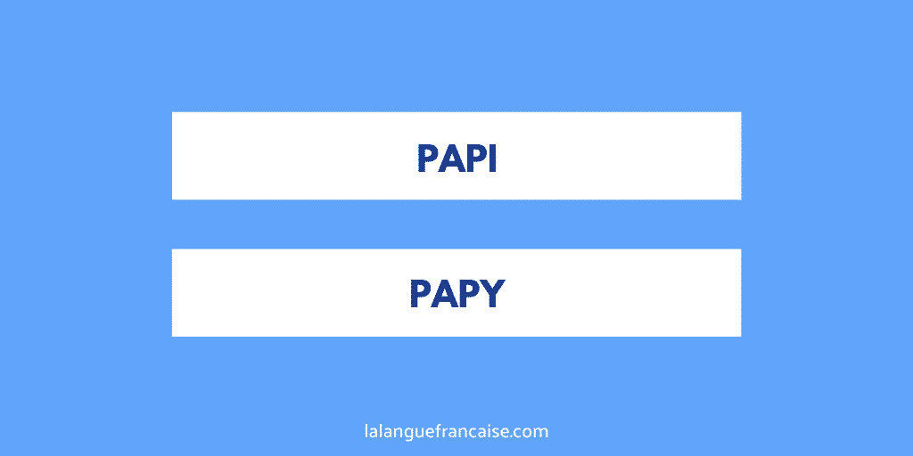 « Papi » ou « papy » ?