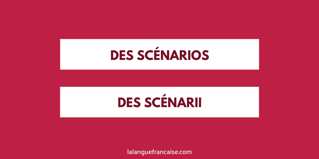 Pluriel de scénario : « des scénarios » ou « des scénarii » ? - orthographe