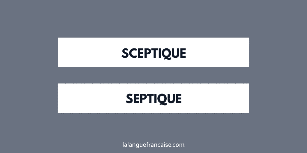 « Sceptique » ou « septique » ?