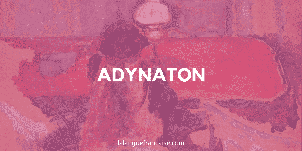 Adynaton – Figure de style [définition et exemples]