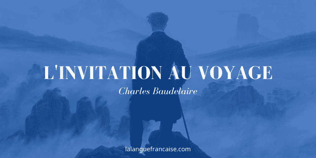 L'Invitation au voyage, Baudelaire : commentaire de texte