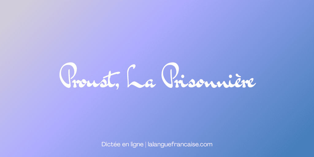 Proust, La Prisonnière