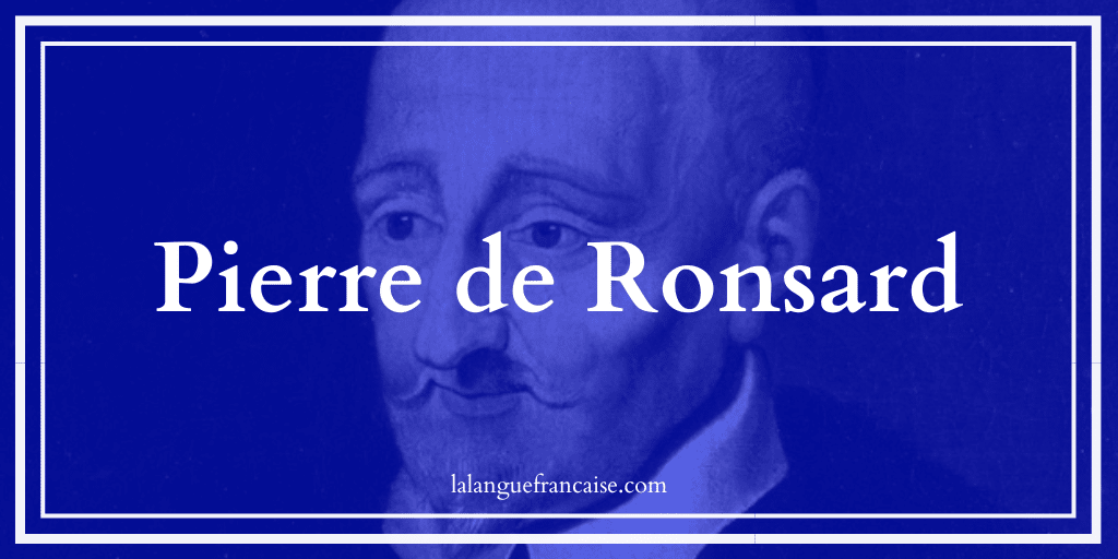 Pierre de Ronsard (1524-1585) : vie et oeuvre