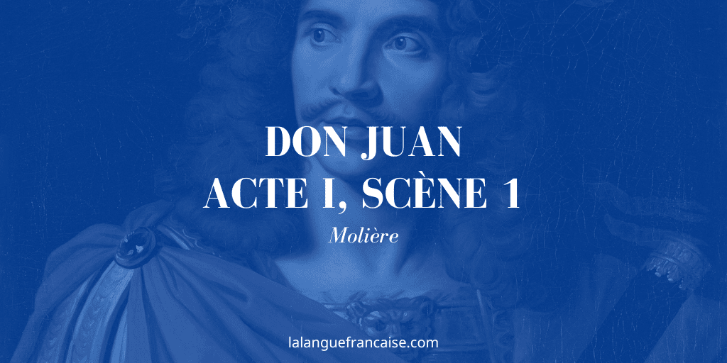 Molière, Dom Juan, Acte I, Scène 1 : commentaire de texte