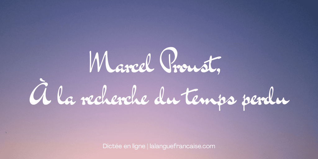 Marcel Proust, À la recherche du temps perdu