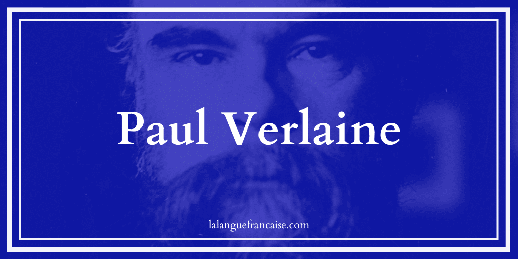 Paul Verlaine : vie et œuvre