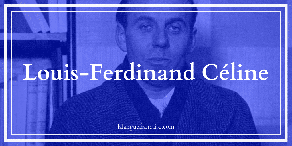 Louis-Ferdinand Céline : vie et œuvre