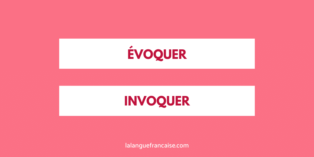« Évoquer » ou « invoquer » ?