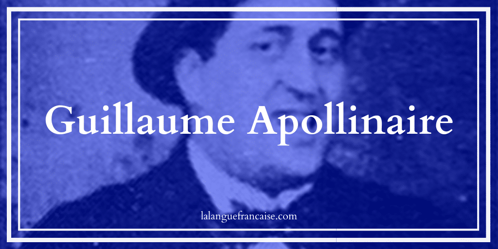 Guillaume Apollinaire (1880-1918) : vie et œuvre