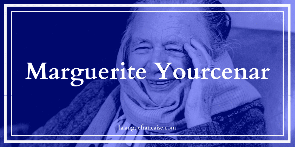 Marguerite Yourcenar (1903-1987) : vie et œuvre