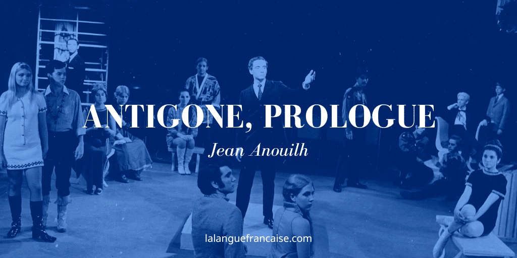 Antigone, Anouilh, Prologue : commentaire