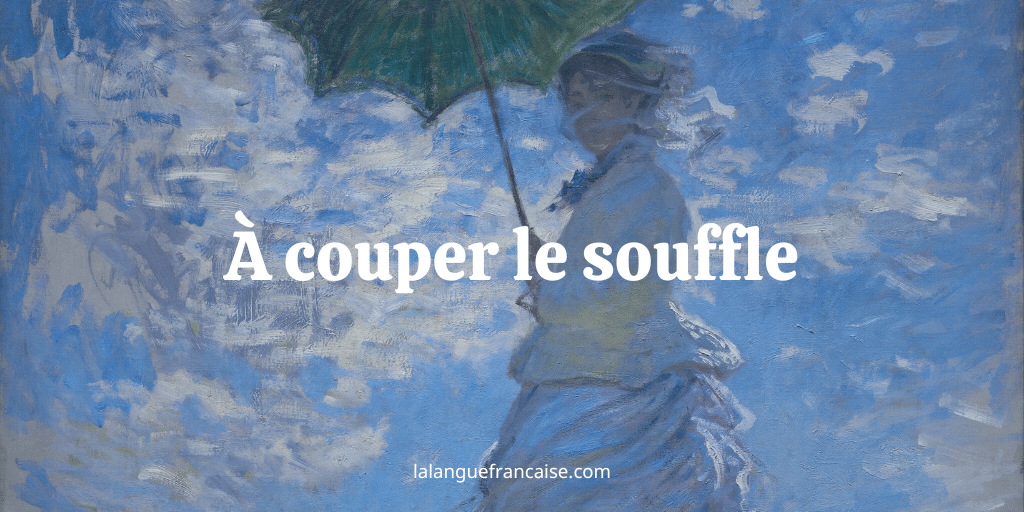 « À couper le souffle » : définition et origine de l'expression