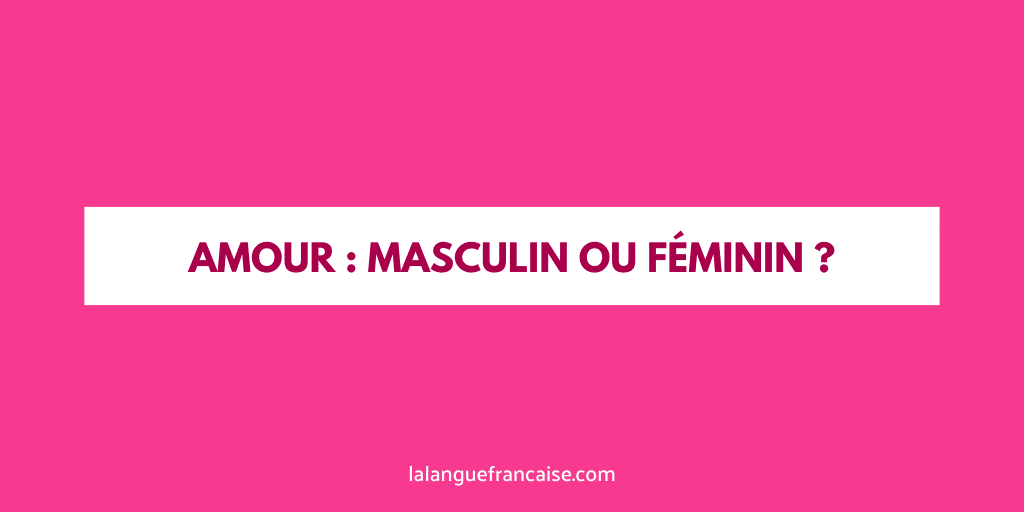 amour masculin féminin