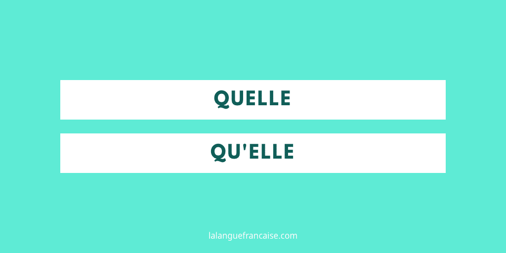 « Quelle » et « qu'elle » : apprendre à les différencier
