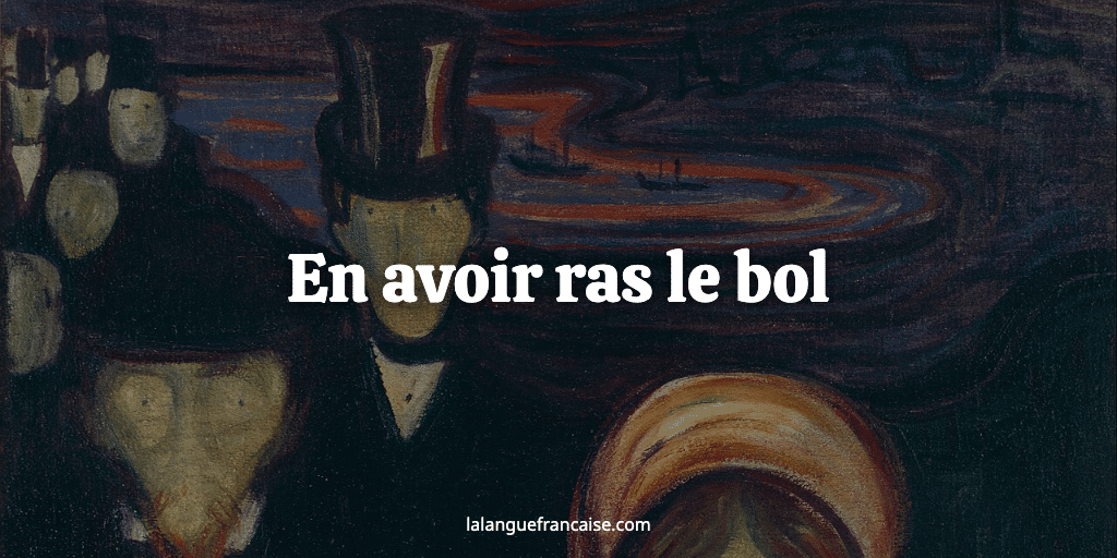 En avoir ras le bol : définition et origine de l'expression