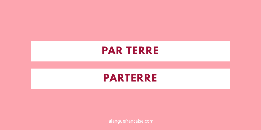 « Par terre » ou « parterre » ?
