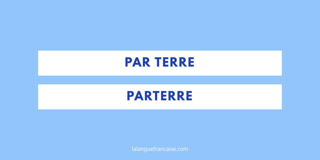 « Par terre » ou « parterre » ?
