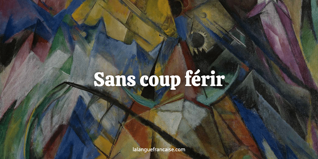 Sans coup férir : définition et origine de l'expression