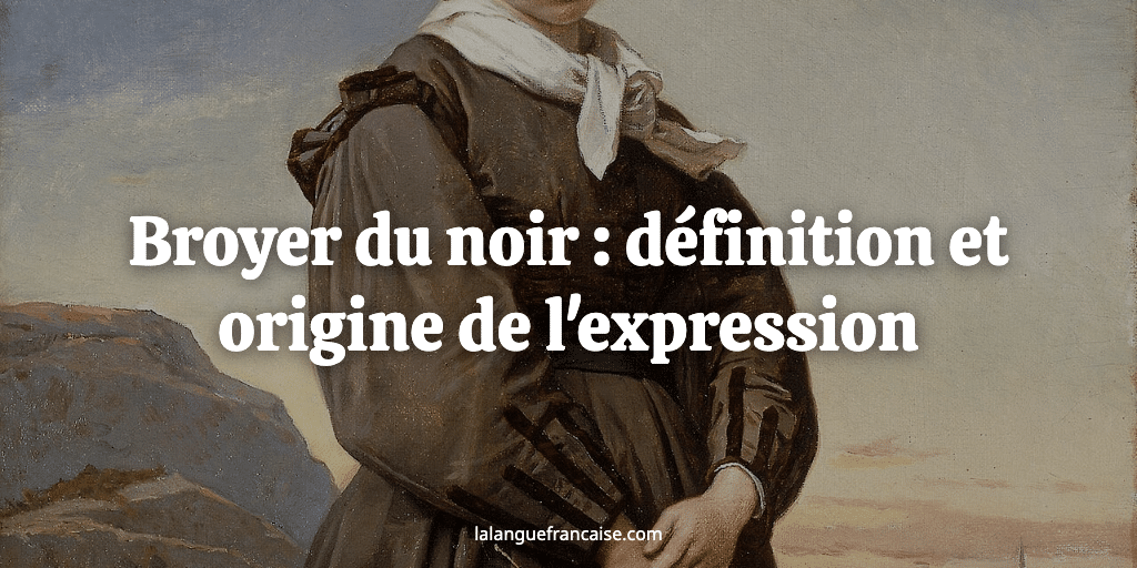 Broyer du noir : définition et origine de l'expression