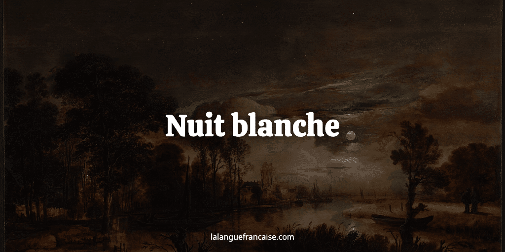 Nuit blanche : définition et origine de l'expression