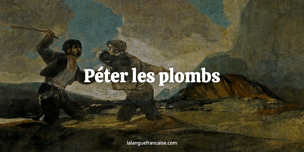 Péter les plombs : définition et origine de l'expression