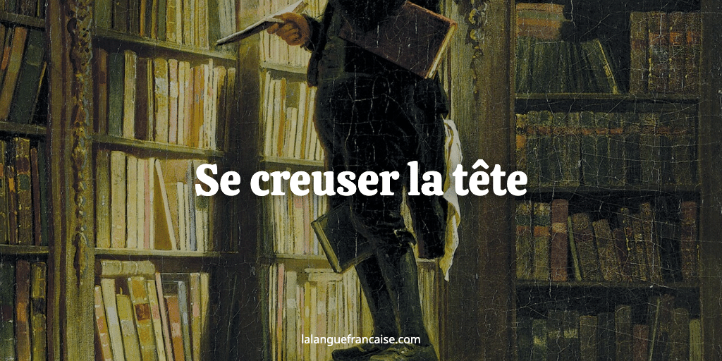 Se creuser la tête : définition et origine de l'expression