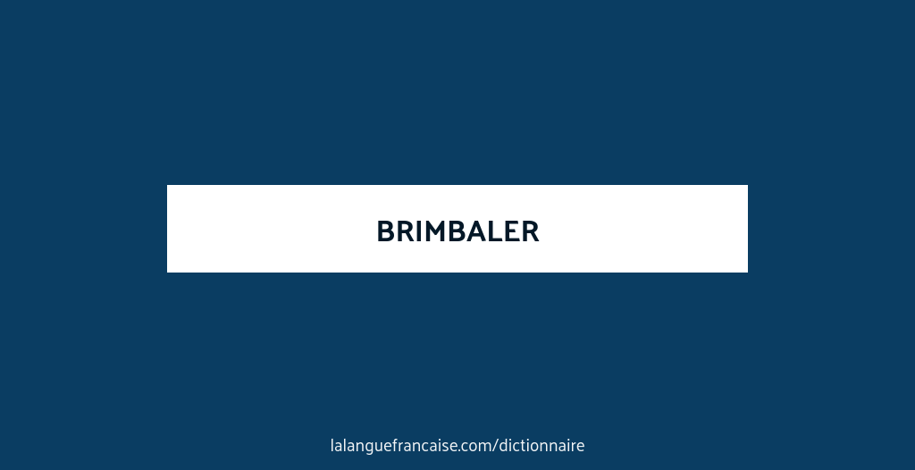 brinquebaler 8 lettres