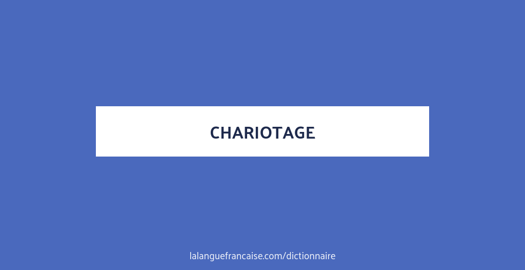 DEFINITION DE CHARIOTAGE visual data 8