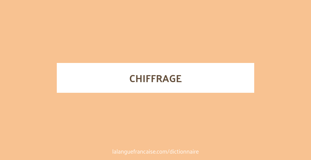 Définition de chiffrage | Dictionnaire français