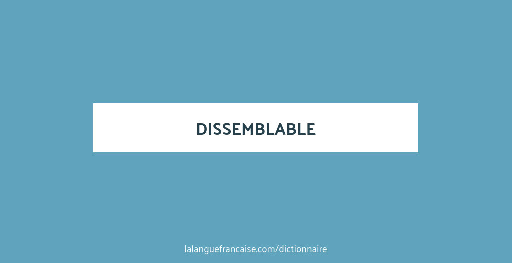 Définition de dissemblable | Dictionnaire français