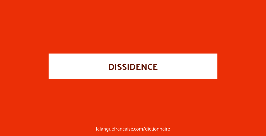 Définition de dissidence | Dictionnaire français