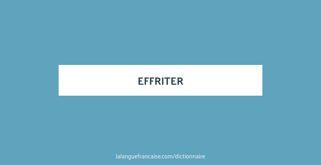Définition de effriter | Dictionnaire français