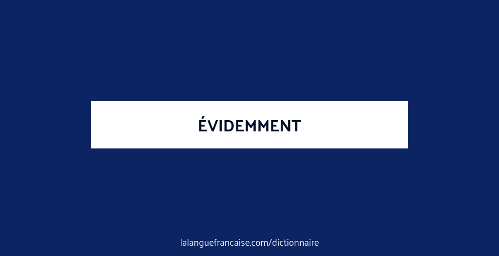 D finition De videmment Dictionnaire Fran ais
