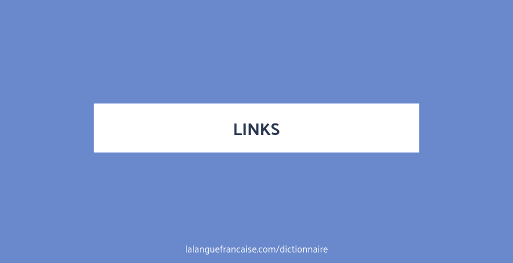 Définition de links | Dictionnaire français