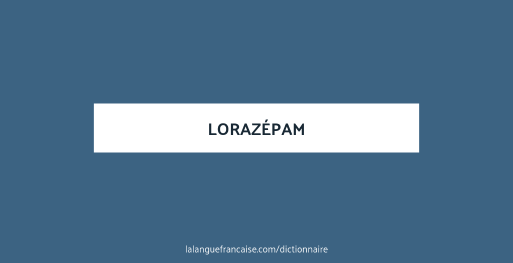 lorazépam france