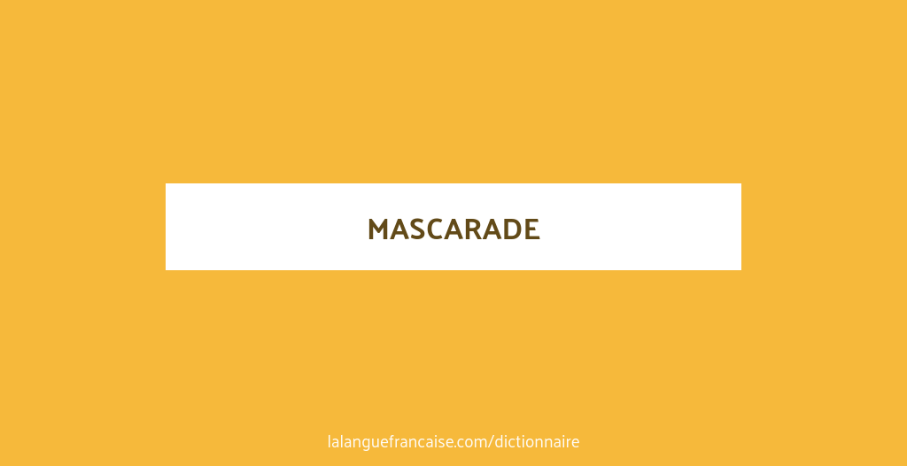 MASCARADE DEFINITION FRANCAIS visual data 6