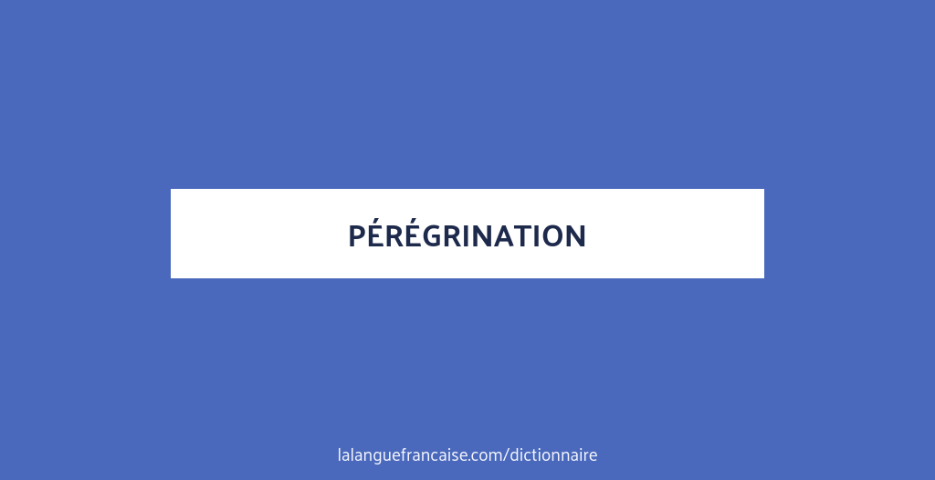 peregrination dictionary definition