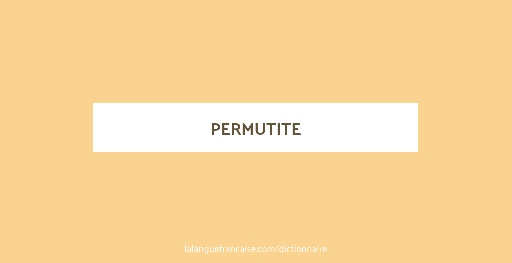 Permutite Définition de permutite | Dictionnaire français