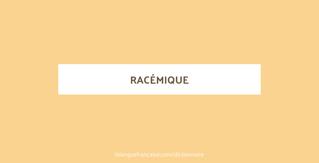 D finition De Rac mique Dictionnaire Fran ais d-finition-de-rac-mique-dictionnaire-fran-ais