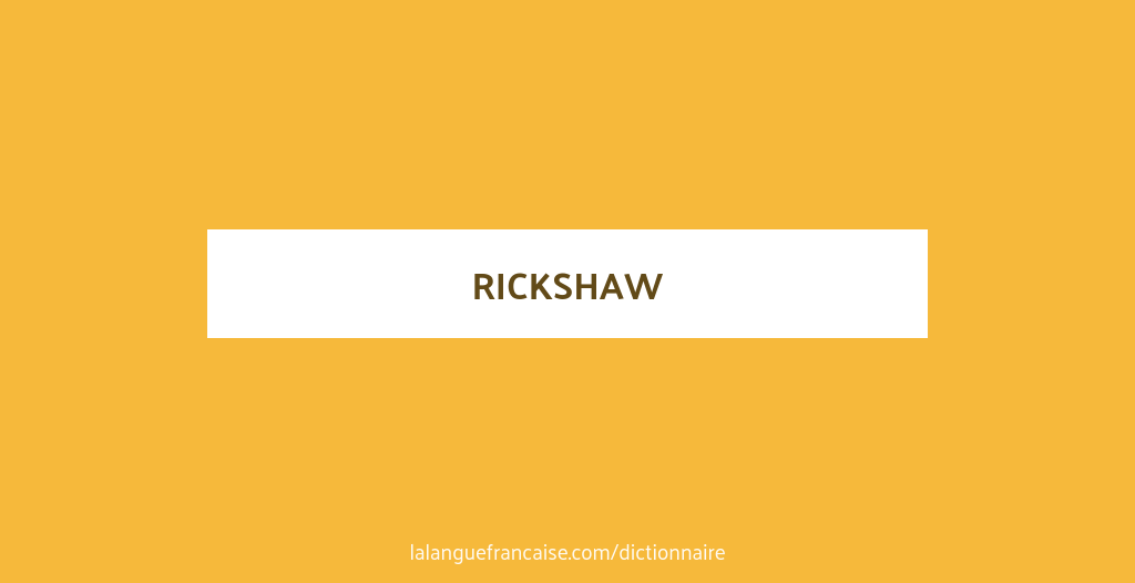 D finition De Rickshaw Dictionnaire Fran ais