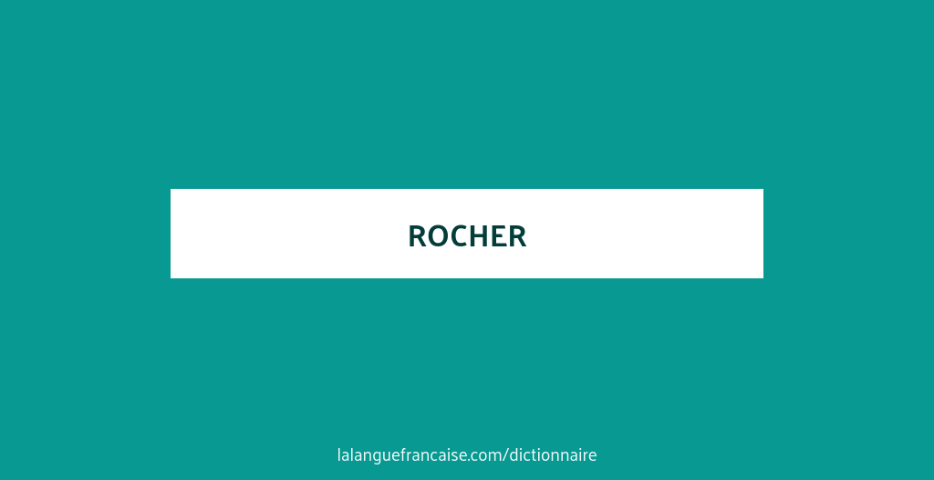 Rocher en anglais : rock | Dictionnaire français-anglais 🇫🇷🇬🇧