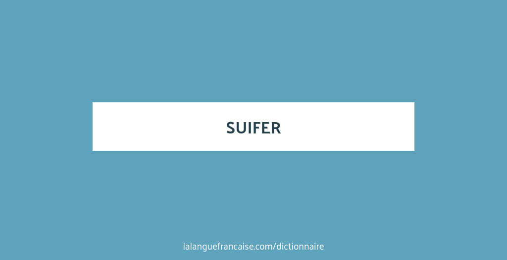 Définition de suifer | Dictionnaire français