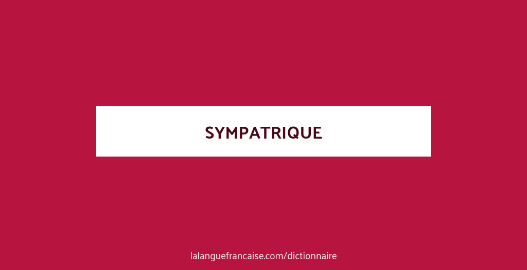 Sympatrique En Anglais Sympathetic Dictionnaire Fran ais anglais 