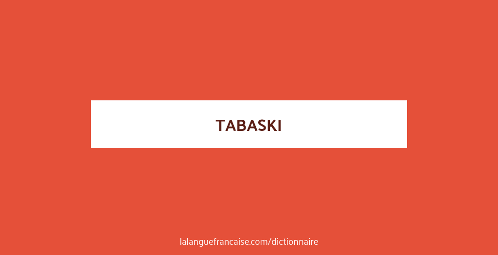 Définition de tabaski | Dictionnaire français
